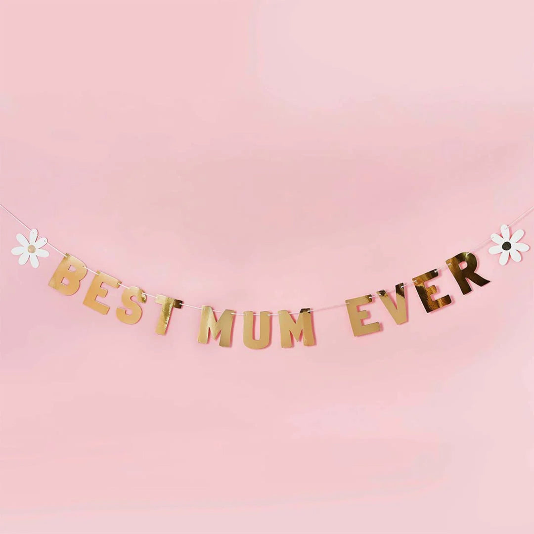 Best Mum Ever Gold Letter Banner - 2m